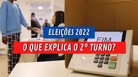 Elei Es Entenda Como Funciona A Vota O Para Presidente No Turno