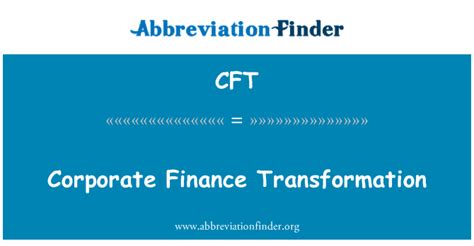 cft definition corporate finance transformation abbreviation finder