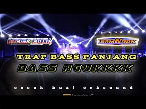 TRAP BASS PANJANG BASS NGUKK COCOK BUAT CEK SOUND BY DJ RISKI