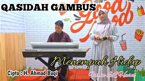 Menempuh Hidup Qasidah Cover By Fitria El Husni Elfitri Gambus