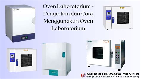 Oven Laboratorium Pengertian Fungsi Dan Cara Menggunakannya Andaru