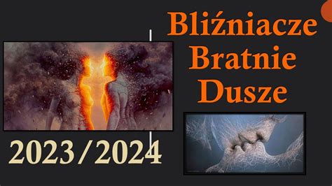 BLIŹNIACZE BRATNIE DUSZE 2023 2024 YouTube