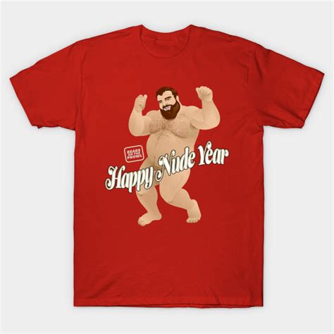 Happy Nude Year Gay Bear T Shirt TeePublic