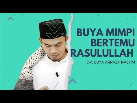 Merinding Buya Mimpi Bertemu Rasulullah Saw Youtube