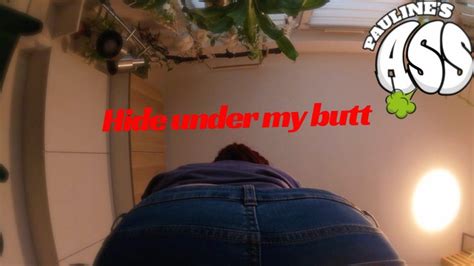 Hide Under My Butt Wmv Pauline S Ass Clips Sale