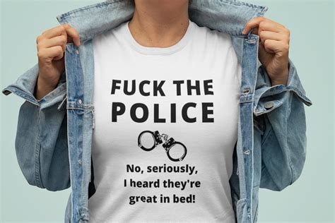 Pro police Funny 'Fuck the police' cop shirt. | Etsy