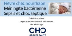 Fièvre chez nourrisson Méningite bactérienne Sepsis et choc septique