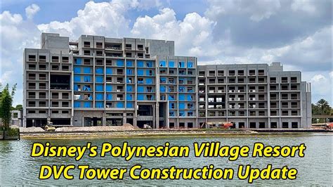 Disney S Polynesian Village Resort DVC Tower Construction Update 7 15