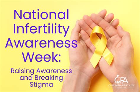 National Infertility Awareness Week Raising Awareness And Breaking