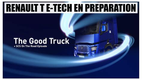 ETS 2 INFOS RENAULT T E TECH EN PREPARATION YouTube