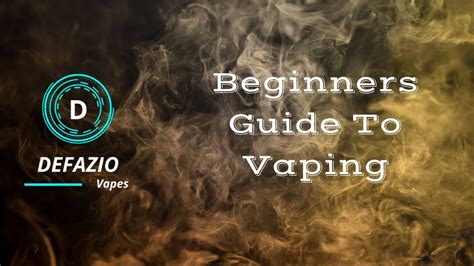 Beginners Guide To Vaping Vaping Explained Youtube