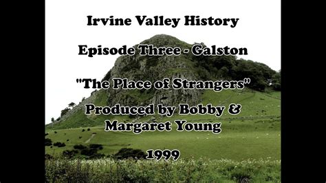 Galston - The Place of the Strangers - Galston History Documentary ...