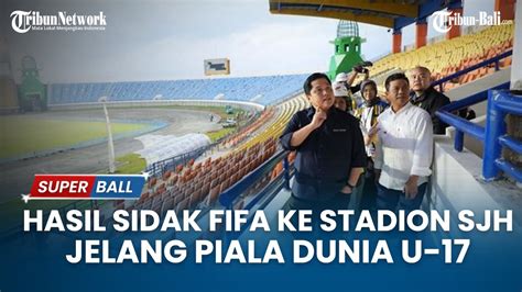 PIALA DUNIA U17 Hasil Sidak FIFA Ke Stadion SJH Jelang Piala Dunia U