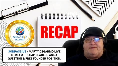 ONPASSIVE MARTY DEGARMO LIVE STREAM RECAP LEADERS ASK A QUESTION