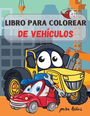 Libro Para Colorear De Veh Culos Para Nios Camiones Aviones Y Coches