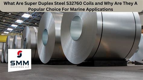 What Are Super Duplex Steel S Coils And Why Are They A Popular