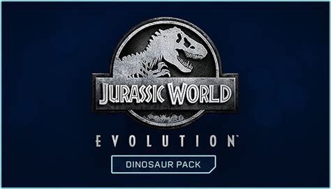 Buy Jurassic World Evolution Deluxe Dinosaur Pack Steam