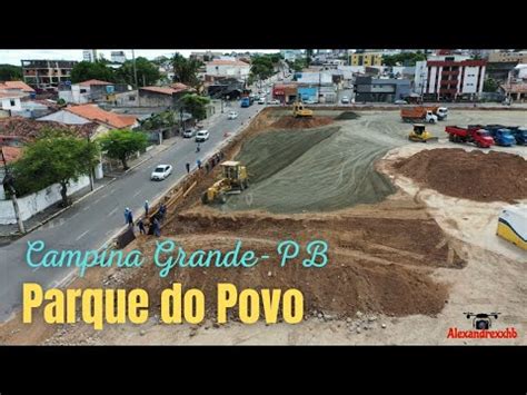 Campina Grande Pb Obra Do Parque Do Povo Pix