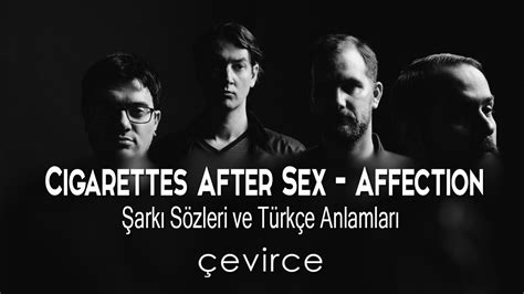 Cigarettes After Sex Affection Şarkı Sözleri ve Türkçe Anlamları çevirce
