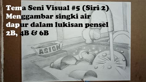 Tema 5 Menggambar Singki Air Dapur Dalam Lukisan Pensel Seni