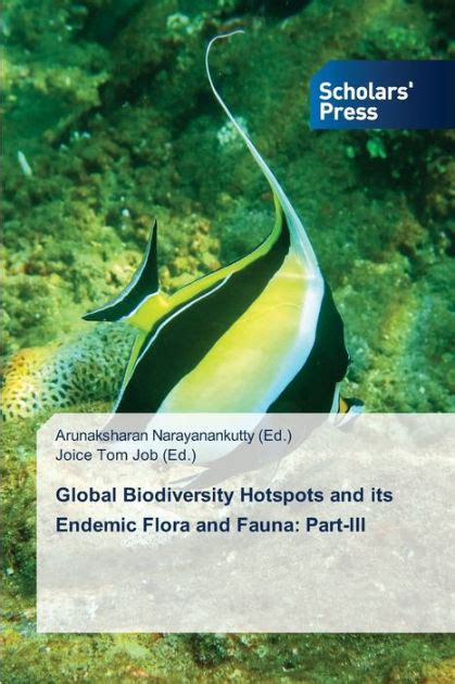 Global Biodiversity Hotspots And Its Endemic Flora And Fauna Part Iii