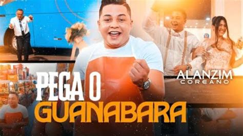 Pega O Guanabara E Vem Alanzim Coreano Udio Ao Vivo Youtube