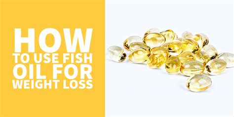 How to use Fish Oil to Help with Weight Loss & Fat Loss
