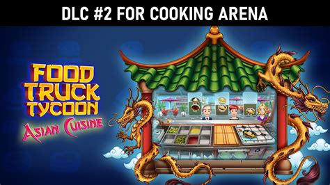 Cooking Arena Food Truck Tycoon Asian Cuisine Dlc2 Para Nintendo Switch Sitio Oficial De