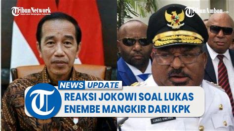 Jokowi Minta Lukas Enembe Penuhi Panggilan KPK Atas Dugaan Korupsi