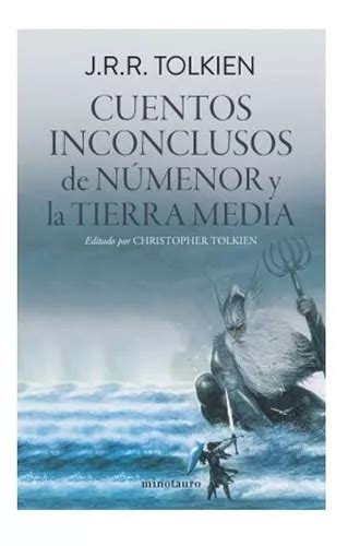 Cuentos Inconclusos edición Revisada J R R Tolkien