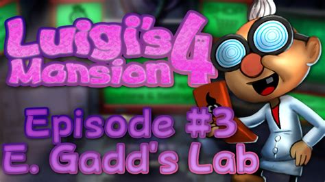 Luigi S Mansion Concepts Episode E Gadd S Lab Zakpak Youtube