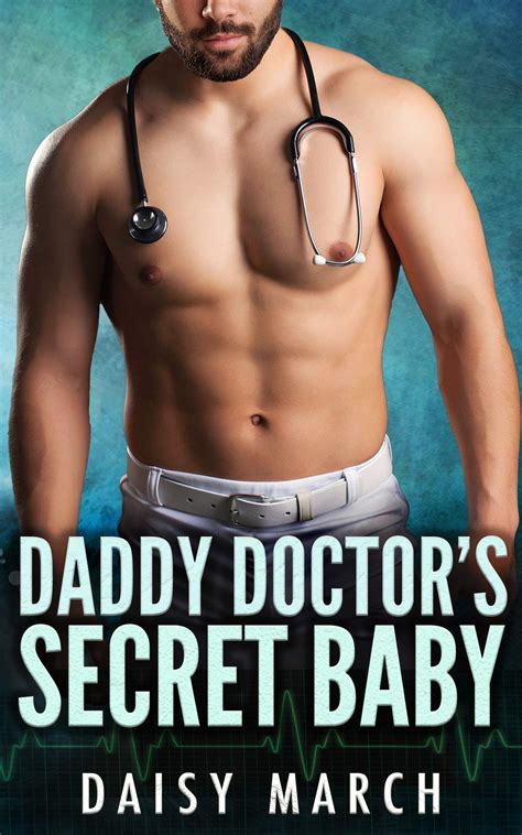 Daddy Doctor's Secret Baby by Daisy March | Goodreads