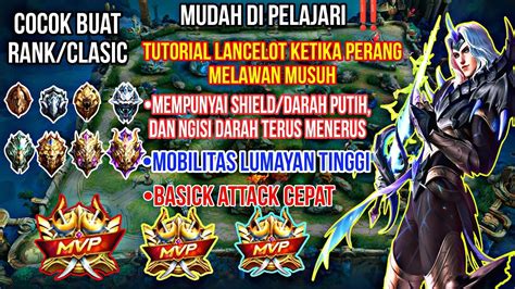 Cara Lancelot Melawan Hero Yang Mempunyai Kekuatan Di Atas Nya Mobile