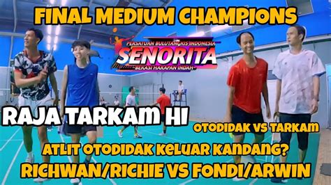 Final Medium Champions Turnamen Internal Senorita Richwan Richie Vs