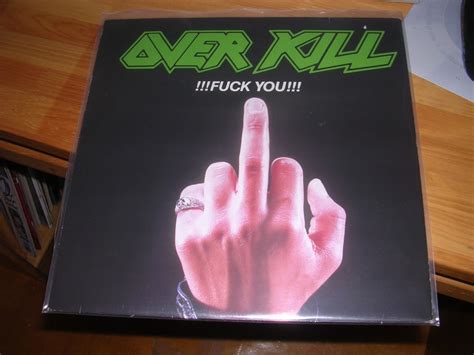 Overkill FUCK YOU Vinyl Photo Metal Kingdom