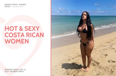 Hot And Sexy Costa Rican Women And Girls The Top 15 List 2024