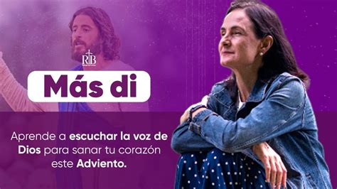 Más Di” Aprende A Escuchar La Voz De Dios Para Sanar Tu Corazón Este