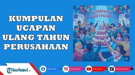 kata ucapan selamat ulang  perusahaan berkesan  penuh doa