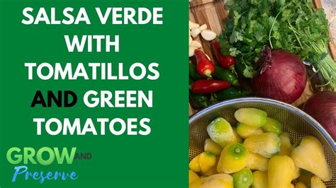 How To Make And Can Roasted Salsa Verde Youtube