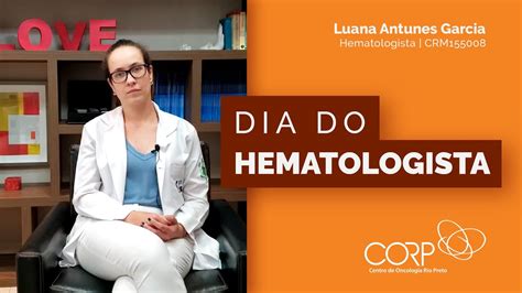 Dia Do Hematologista Dra Luana Antunes Garcia CRM SP 155008 YouTube