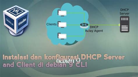 Instalasi Dan Konfigurasi Dhcp Server Dan Dhcp Client Di Debian Cli