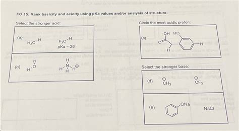 Solved Fo 15 Rank Basicity And Acidity Using Pka Values