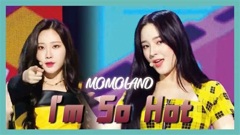 HOT MOMOLAND I m So Hot 모모랜드 I m So Hot Show Music core