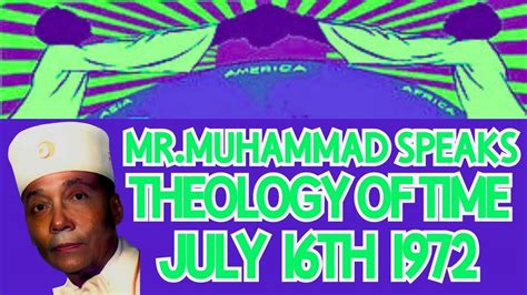 Mr Muhammad Speaks Theology Of Time July 16th 1972 Youtube