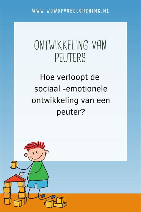 De Sociaal Emotionele Ontwikkeling Van Een Peuter Peuters