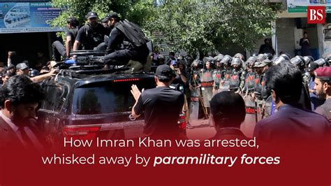 How Former Pak Pm Imran Khan Was Arrested Whisked Away By Paramilitary