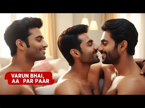 Varun Bhai Aar Ya Par Gay Story Gay Love Story Gay Kahani Gay Pride