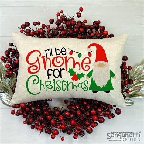 I Ll Be Gnome For Christmas Svg Winter Cutting File Cut