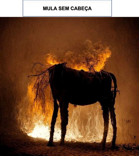 Característica Da Mula Sem Cabeça - Foto Da Mula Sem Cabeça
