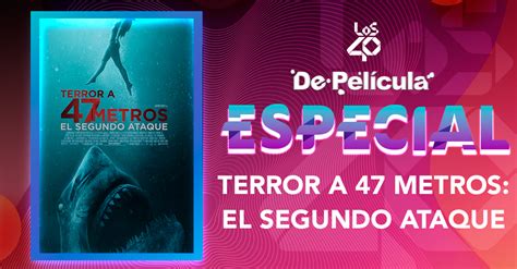 LOS40 Terror A 47 Metros El Segundo Ataque